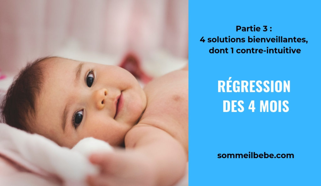Regression du sommeil des 4 mois 4 solutions bienveillantes